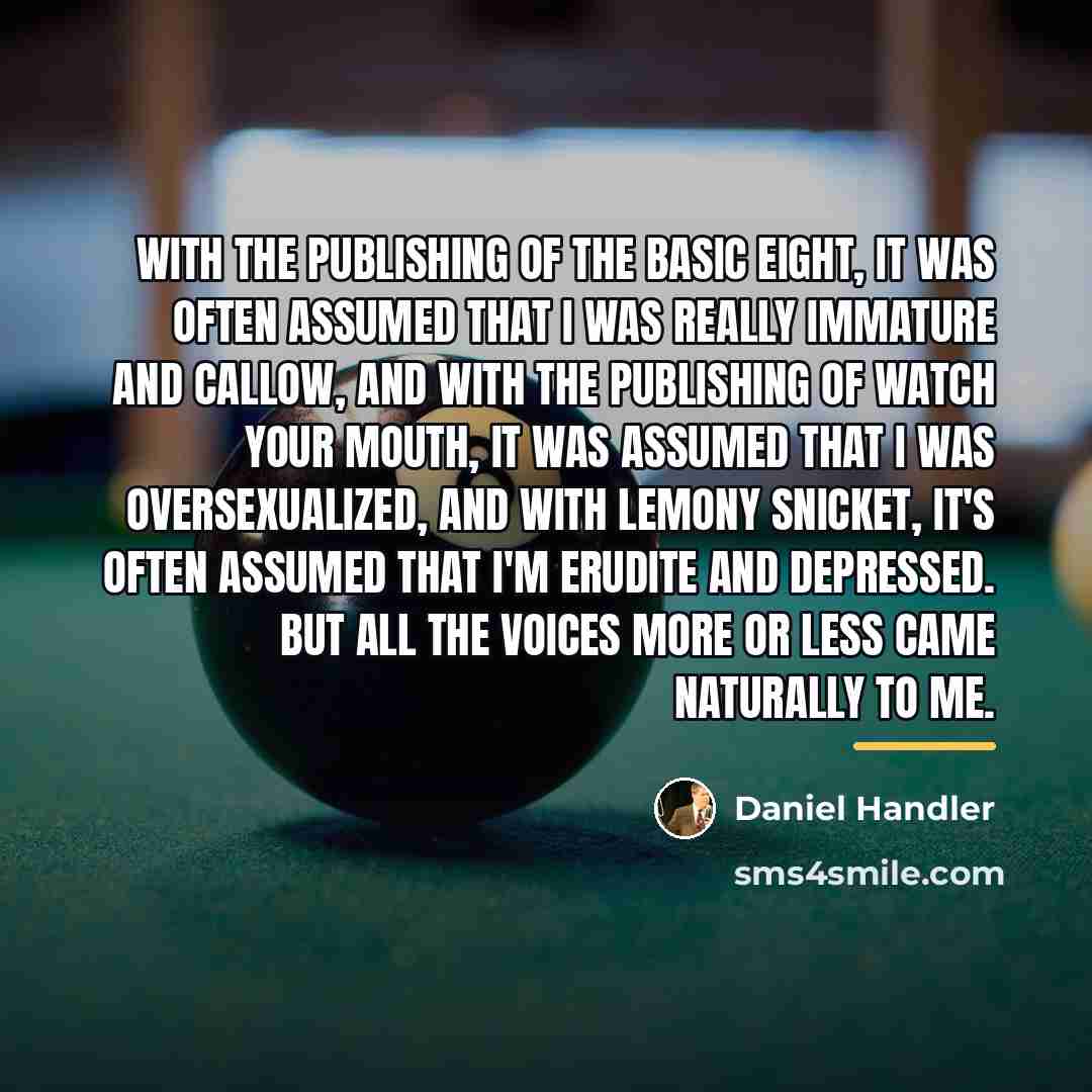 “With the publishing of The Basic Eight, it was often…” quote by Daniel Handler