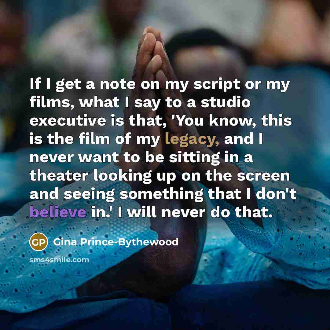 “If I get a note on my script or my…” quote by Gina Prince-Bythewood