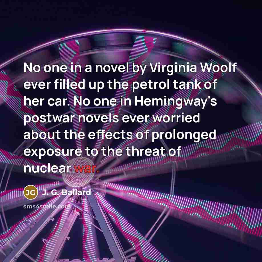 “No one in a novel by Virginia Woolf ever filled…” quote by J. G. Ballard
