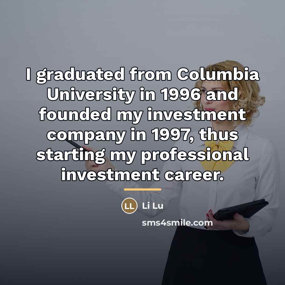 “I graduated from Columbia University in 1996 and founded my…” quote by Li Lu