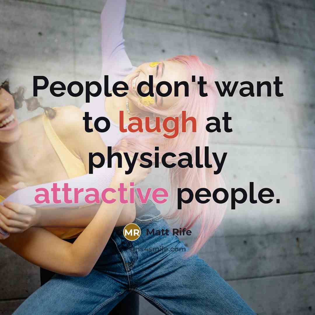 “People don't want to laugh at physically attractive people.…” quote by Matt Rife