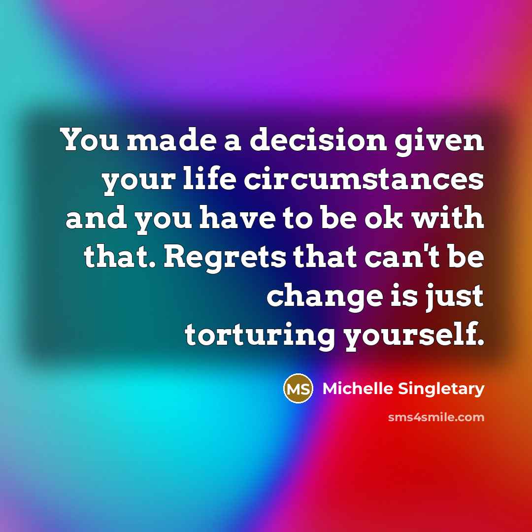 “You made a decision given your life circumstances and you…” quote by Michelle Singletary
