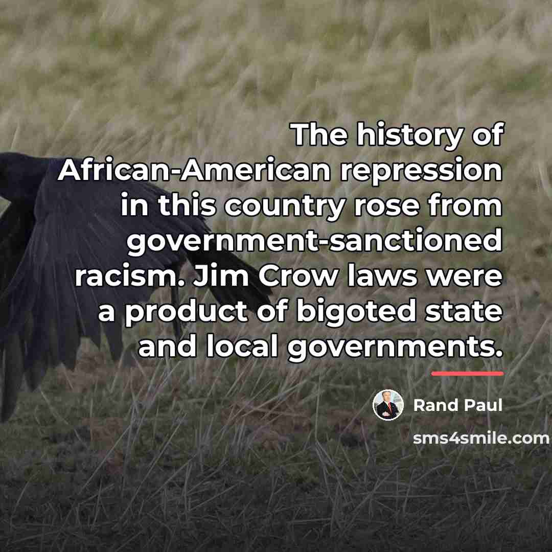 “The history of African-American repression in this country rose from…” quote by Rand Paul