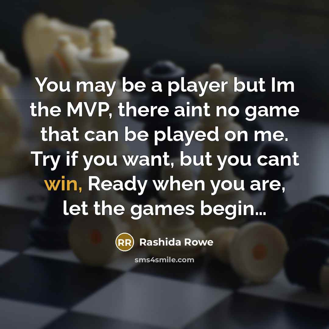 “You may be a player but Im the MVP, there…” quote by Rashida Rowe