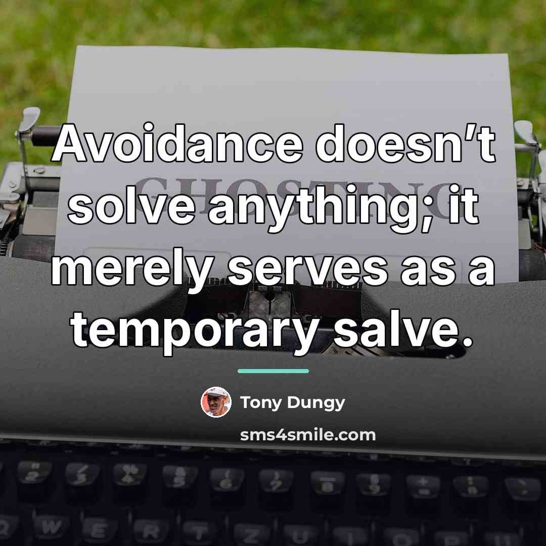 “Avoidance doesn’t solve anything; it merely serves as a temporary…” quote by Tony Dungy