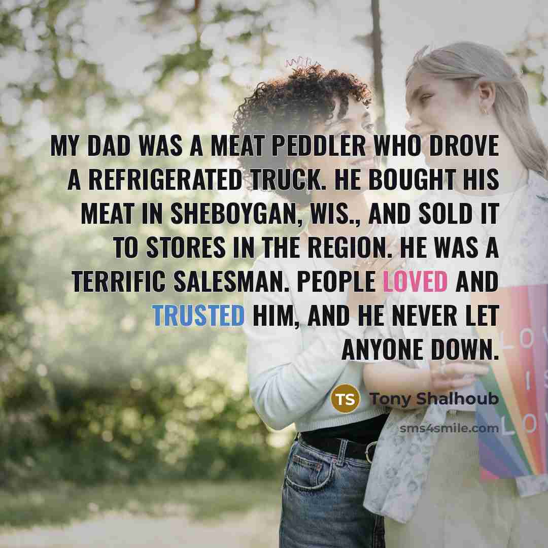 “My dad was a meat peddler who drove a refrigerated…” quote by Tony Shalhoub