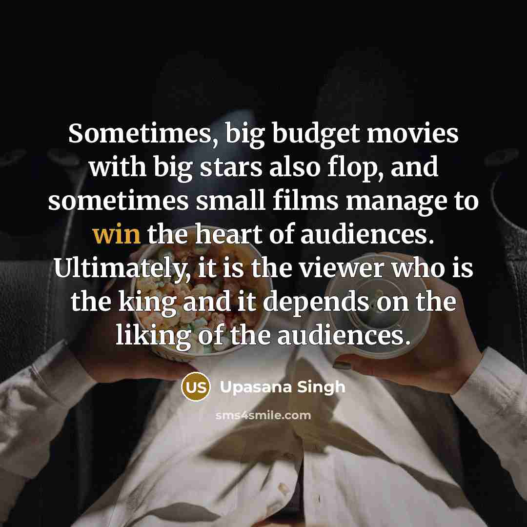 “Sometimes, big budget movies with big stars also flop, and…” quote by Upasana Singh