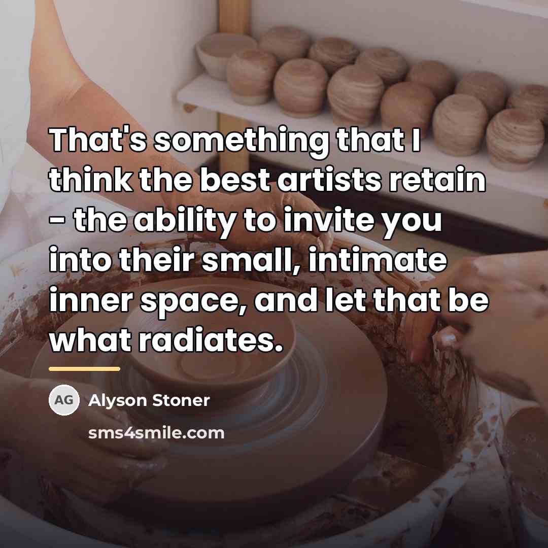 “That's something that I think the best artists retain -…” quote by Alyson Stoner