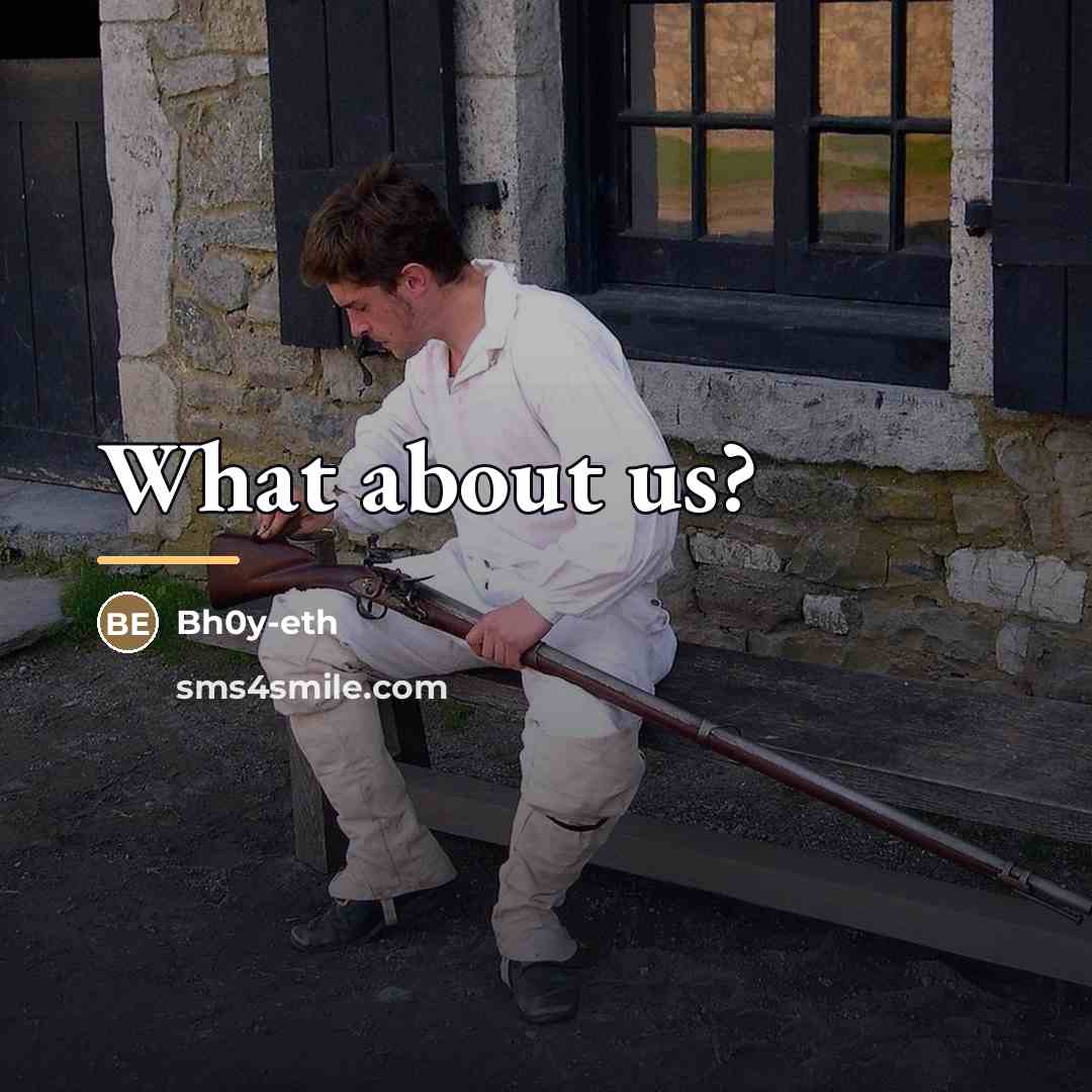 “What about us?…” quote by Bh0y-eth