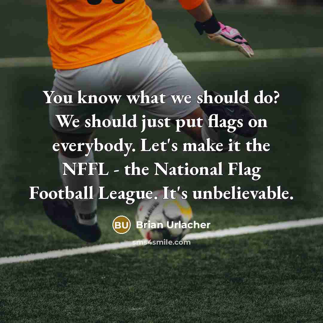 “You know what we should do? We should just put…” quote by Brian Urlacher