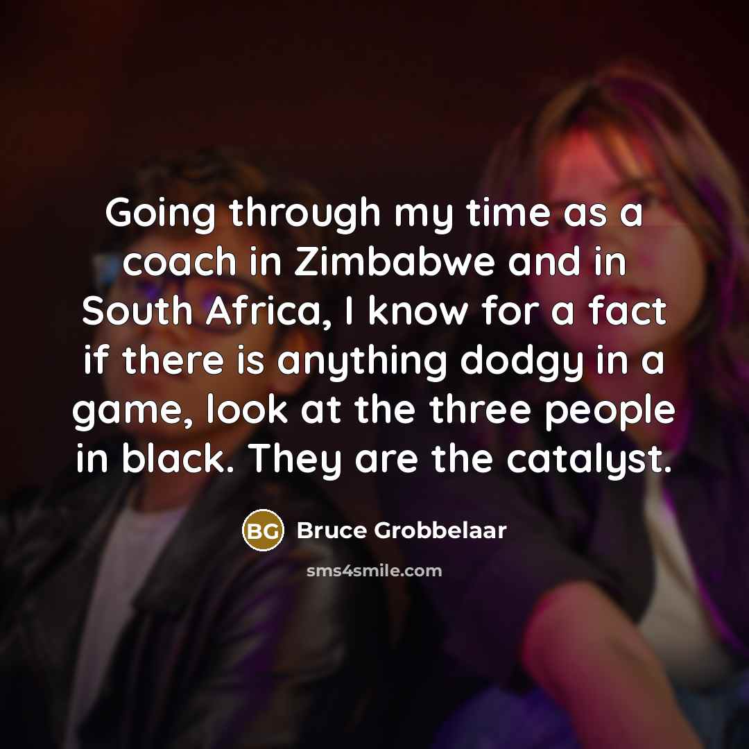 “Going through my time as a coach in Zimbabwe and…” quote by Bruce Grobbelaar