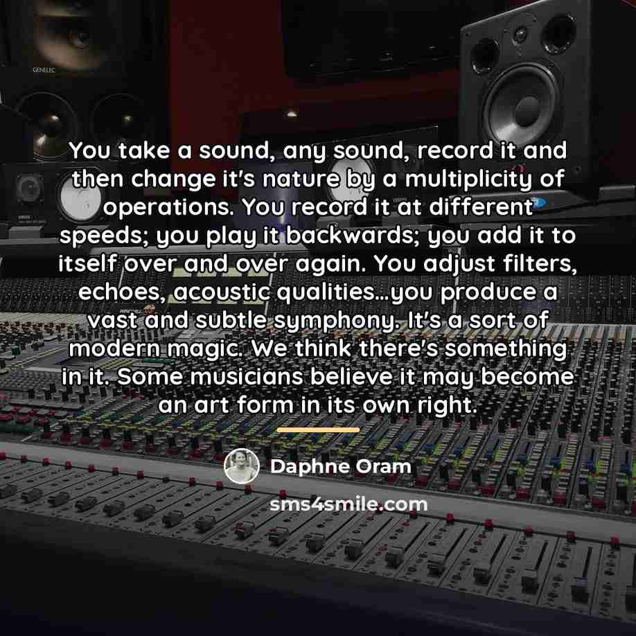 “You take a sound, any sound, record it and then…” quote by Daphne Oram