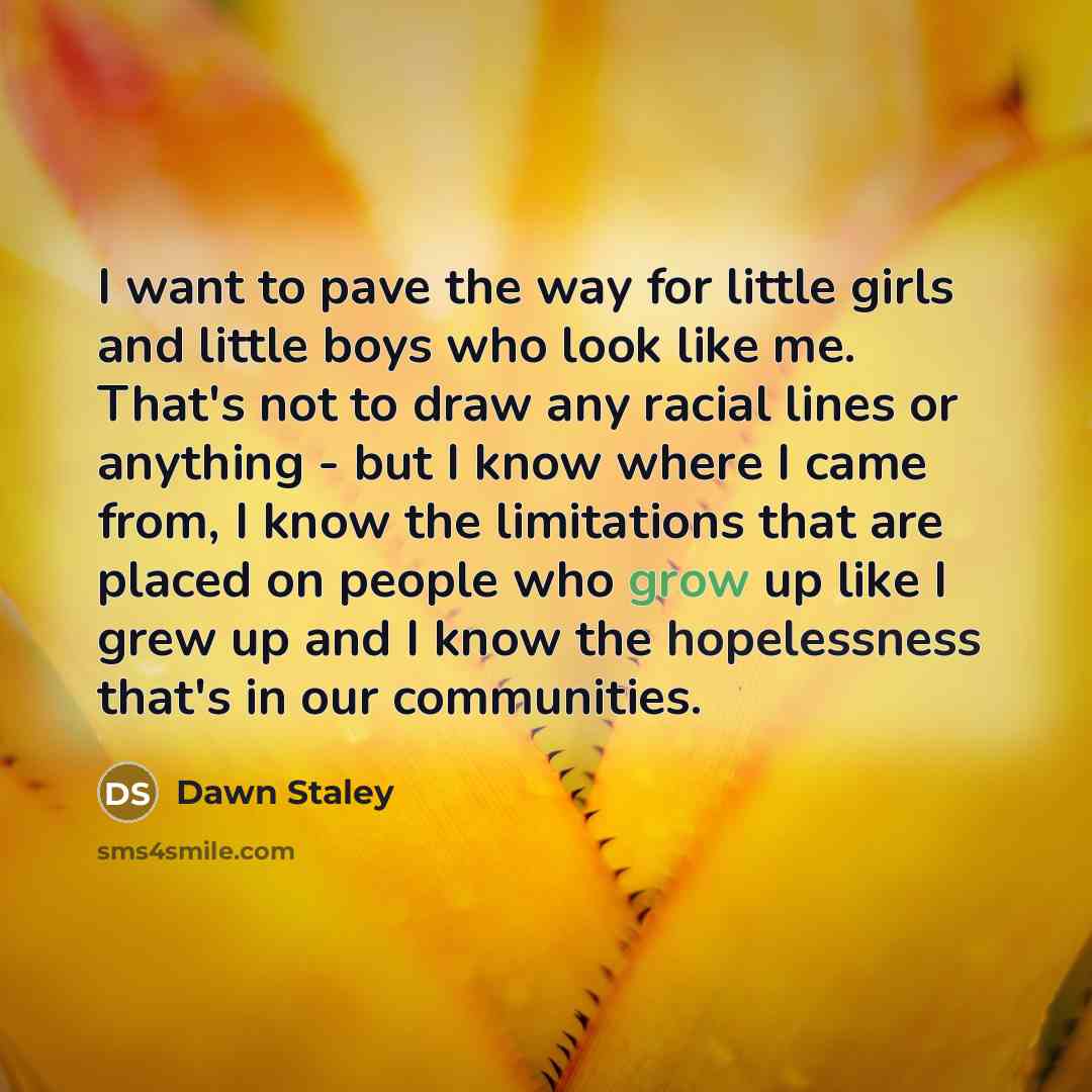 “I want to pave the way for little girls and…” quote by Dawn Staley
