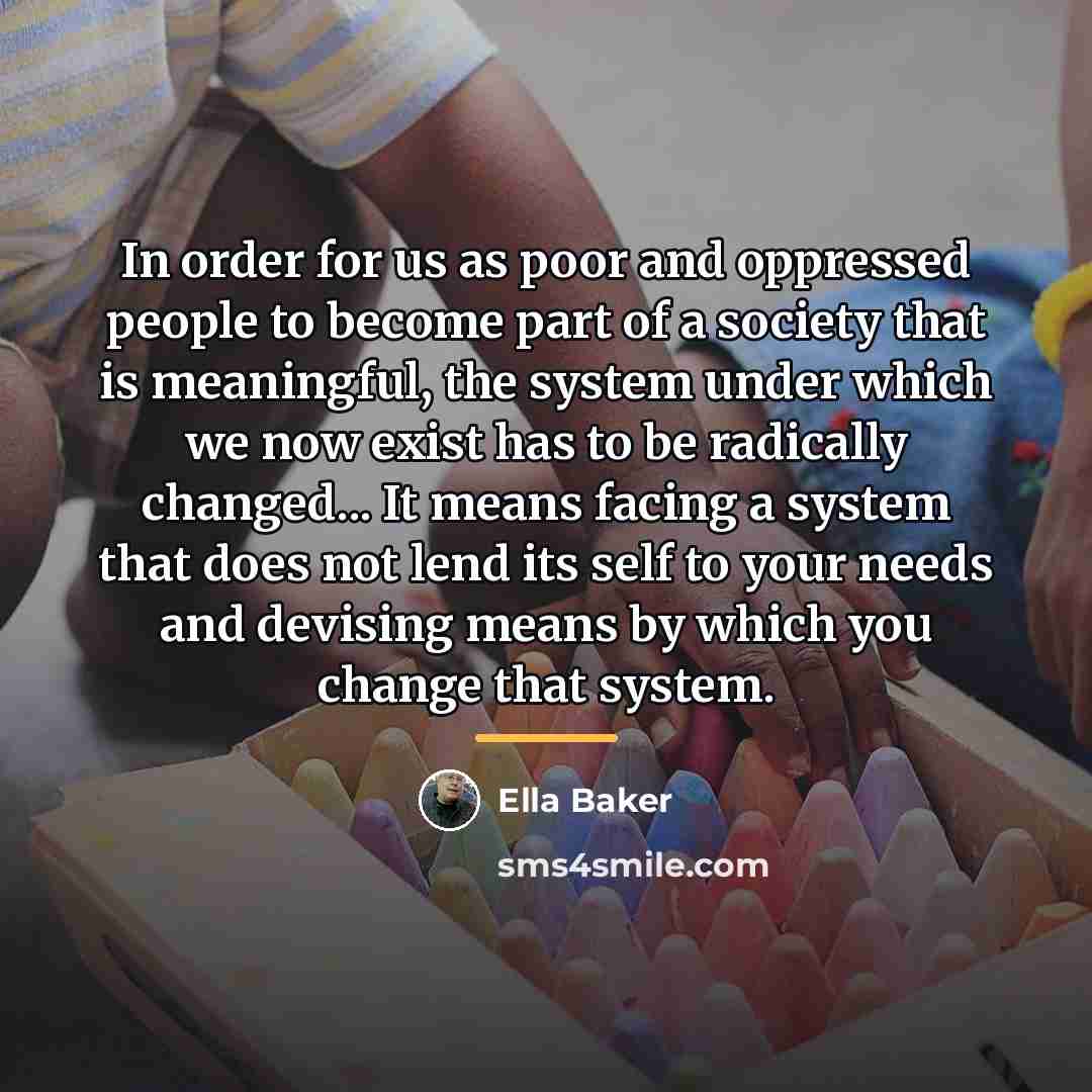 “In order for us as poor and oppressed people to…” quote by Ella Baker