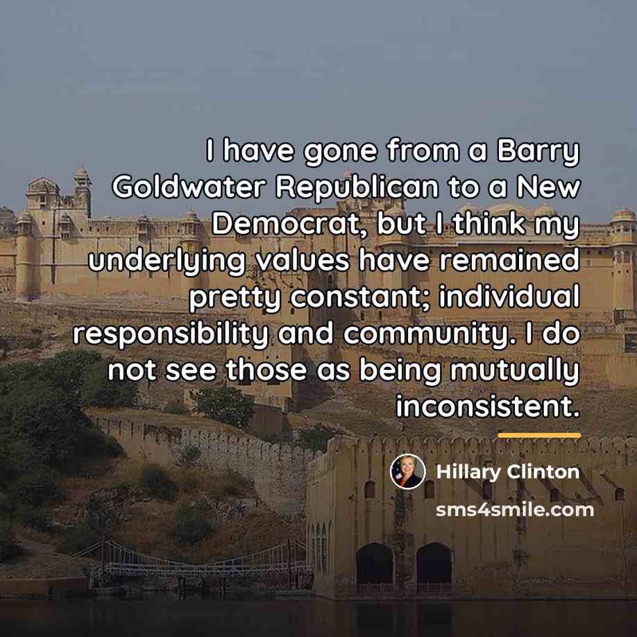 “I have gone from a Barry Goldwater Republican to a…” quote by Hillary Clinton