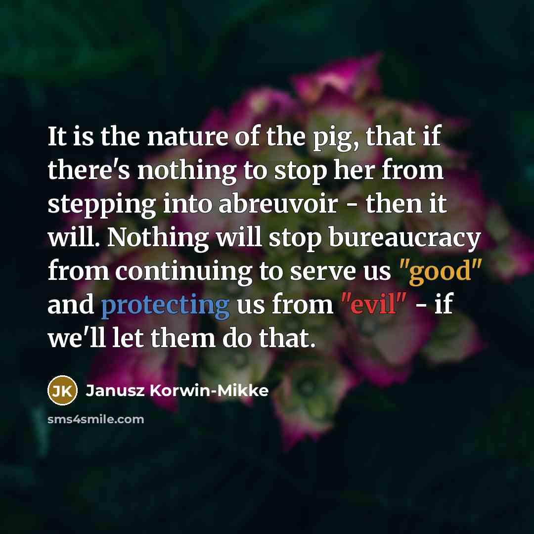 “It is the nature of the pig, that if there's…” quote by Janusz Korwin-Mikke