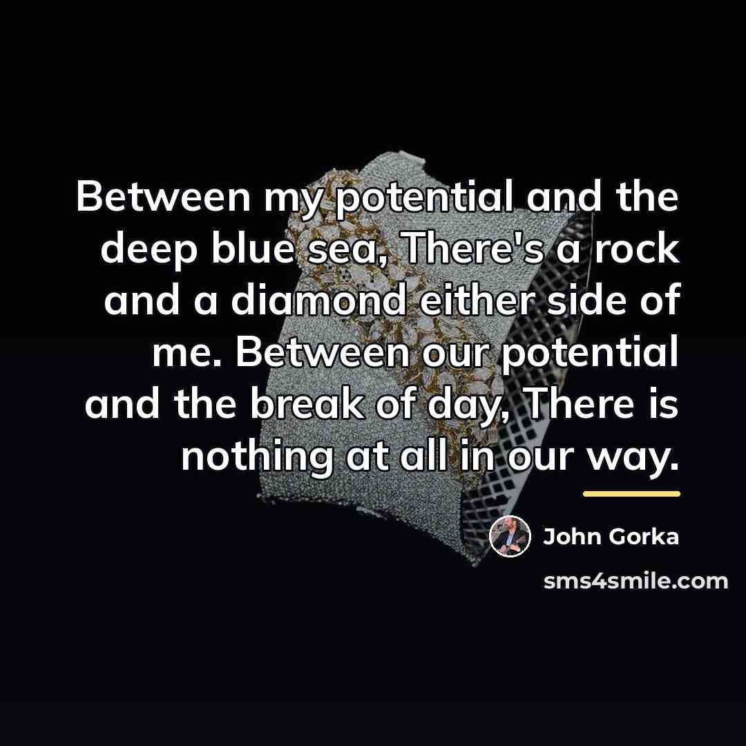 “Between my potential and the deep blue sea, There's a…” quote by John Gorka