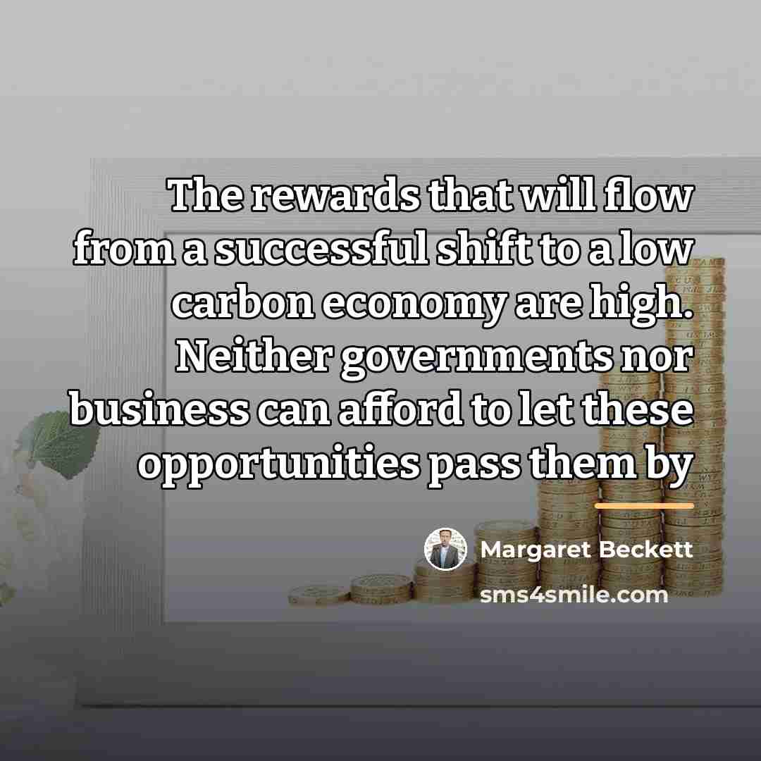 “The rewards that will flow from a successful shift to…” quote by Margaret Beckett