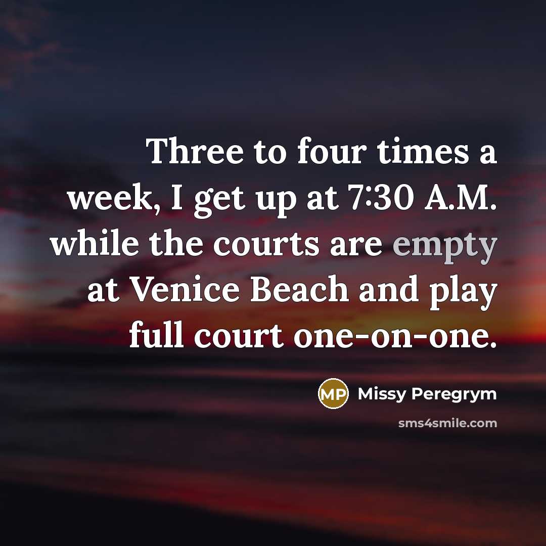 “Three to four times a week, I get up at…” quote by Missy Peregrym