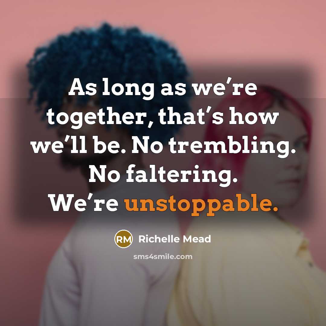 “As long as we’re together, that’s how we’ll be. No…” quote by Richelle Mead