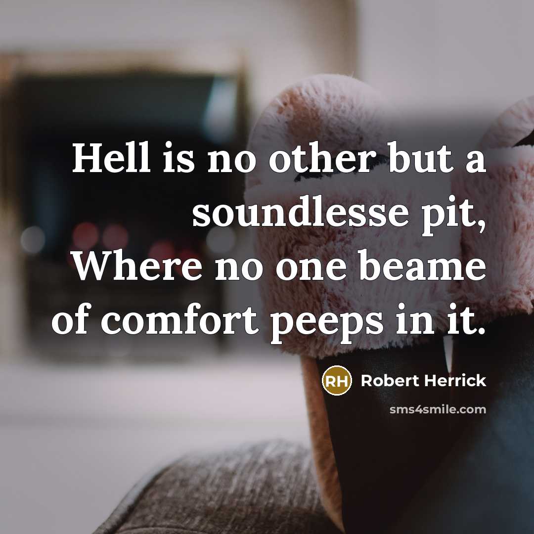 “Hell is no other but a soundlesse pit, Where no…” quote by Robert Herrick