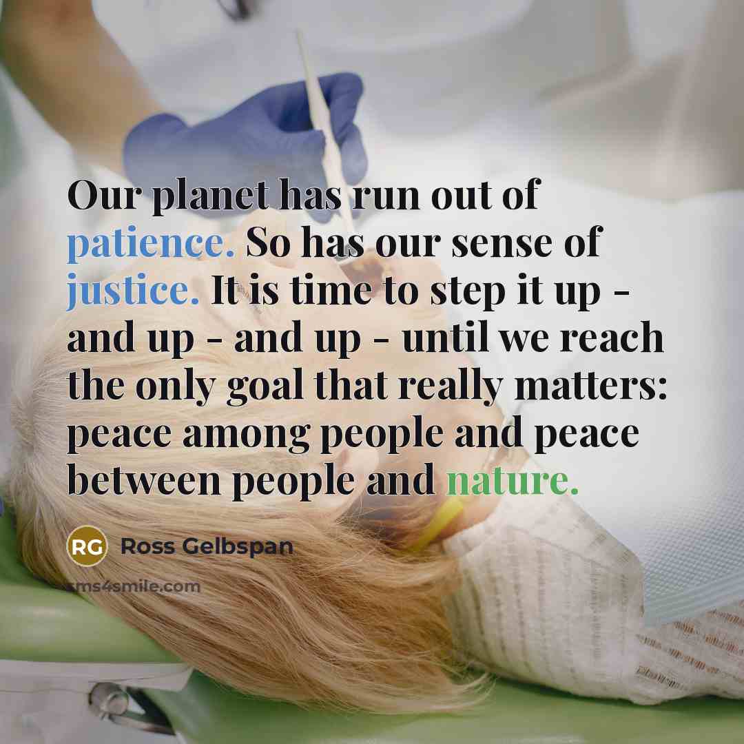 “Our planet has run out of patience. So has our…” quote by Ross Gelbspan