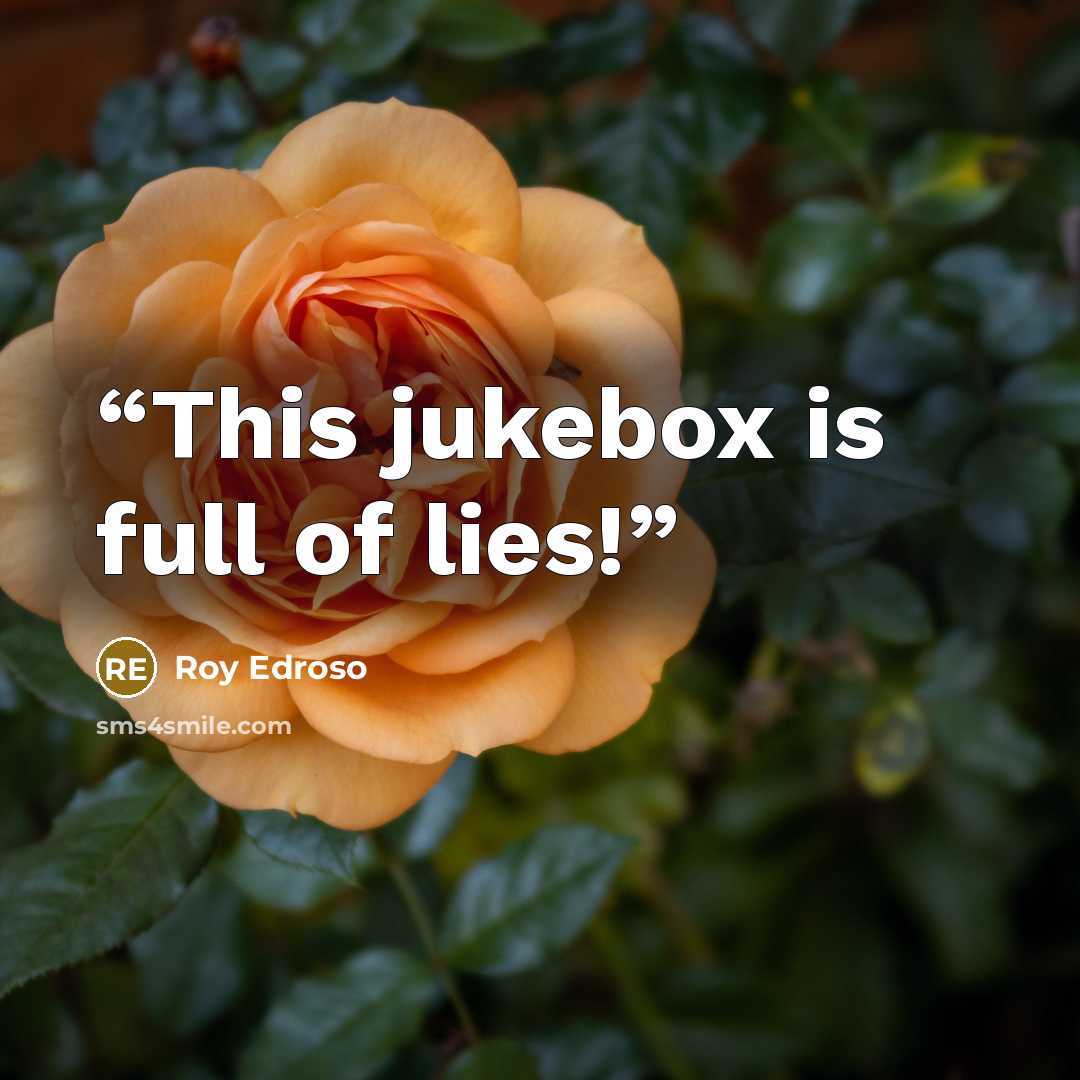 “This jukebox is full of lies!” quote by Roy Edroso