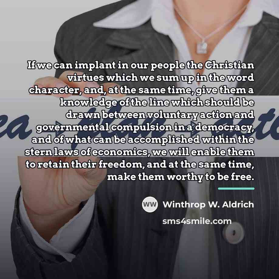 “If we can implant in our people the Christian virtues…” quote by Winthrop W. Aldrich