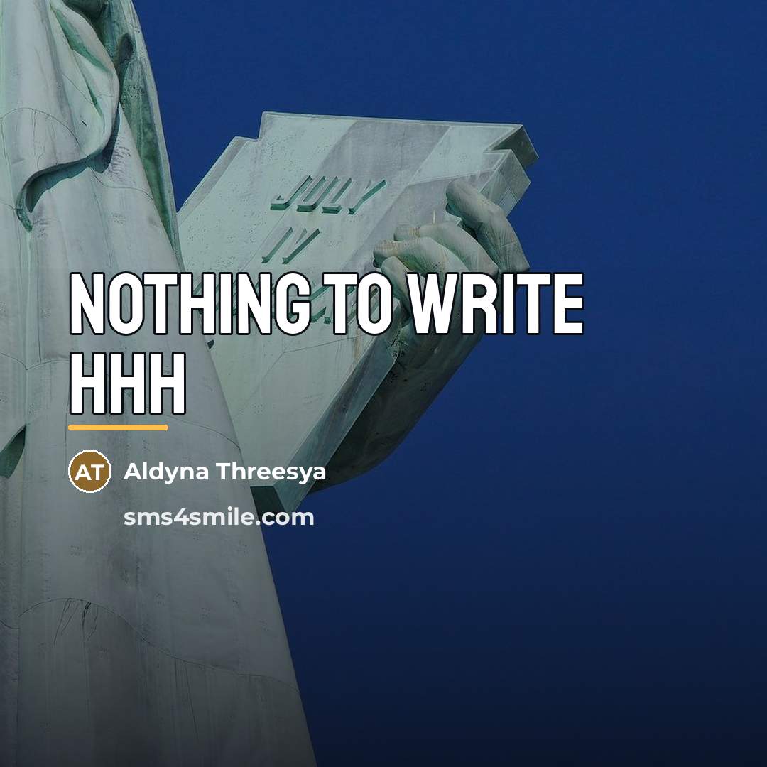 “Nothing to write hhh…” quote by Aldyna Threesya