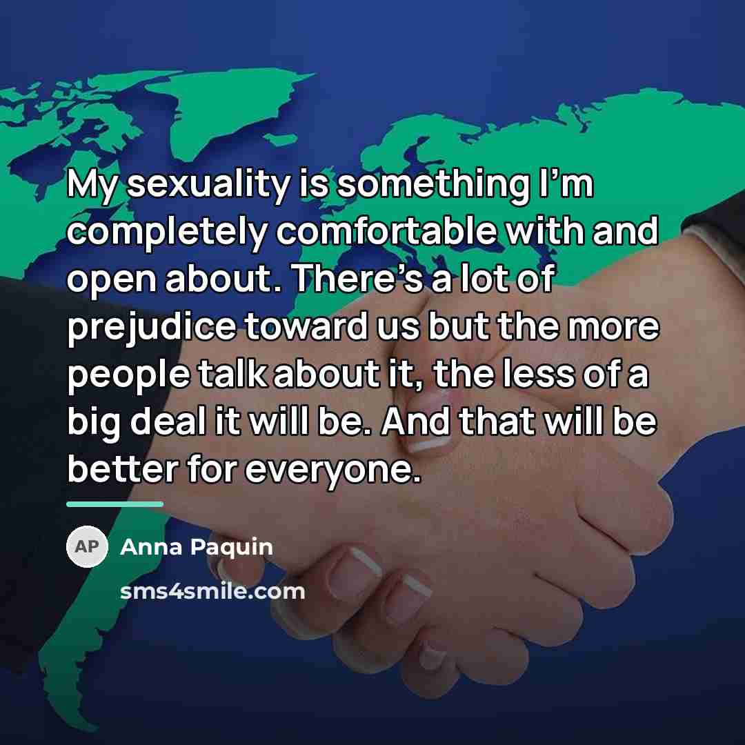 “My sexuality is something I'm completely comfortable with and open…” quote by Anna Paquin