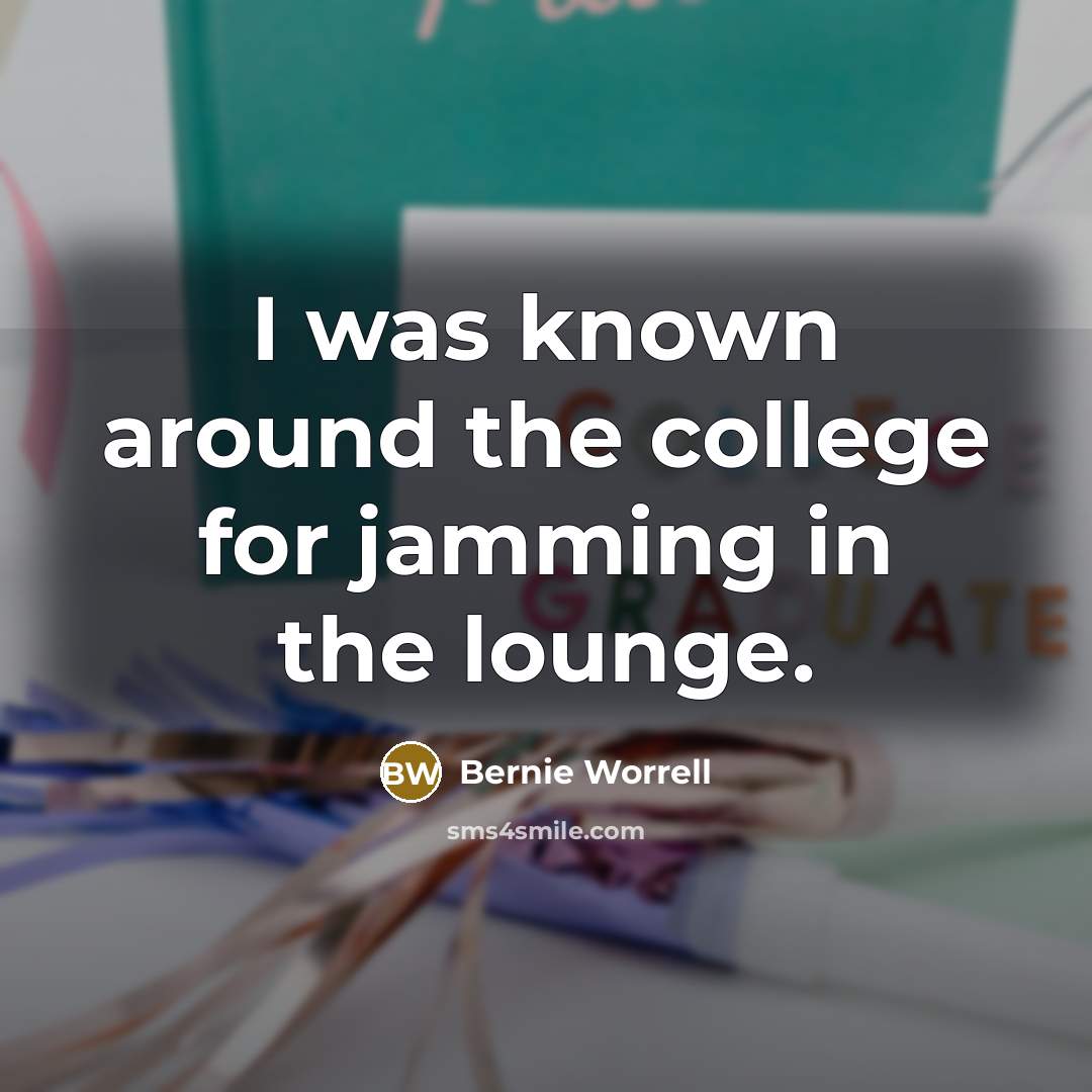 “I was known around the college for jamming in the…” quote by Bernie Worrell