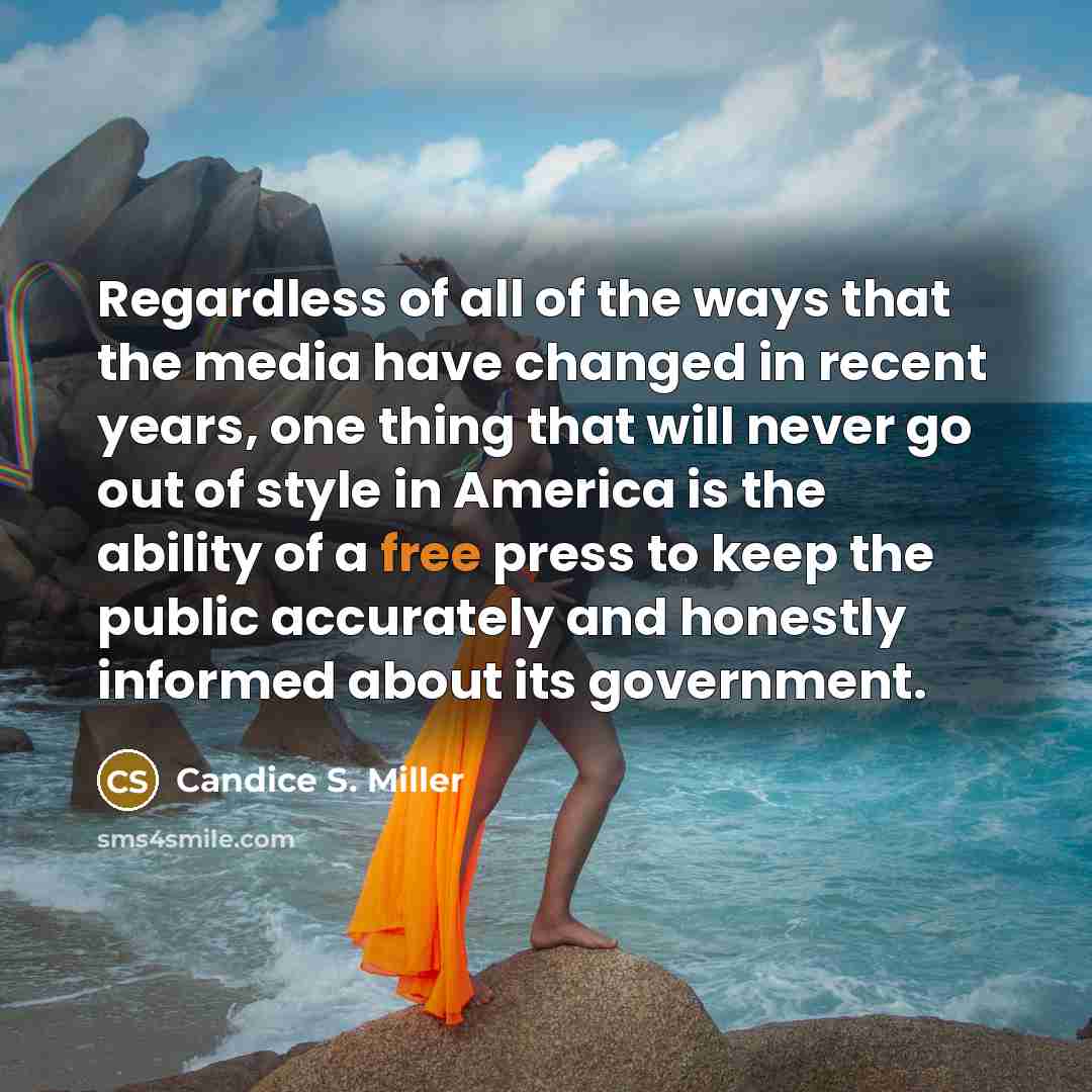 “Regardless of all of the ways that the media have…” quote by Candice S. Miller