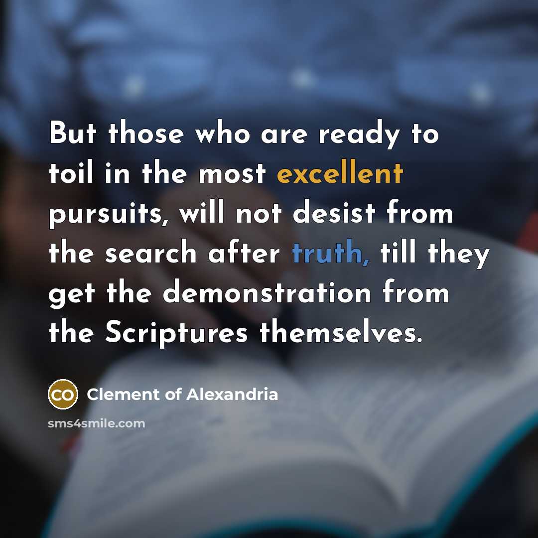 “But those who are ready to toil in the most…” quote by Clement of Alexandria