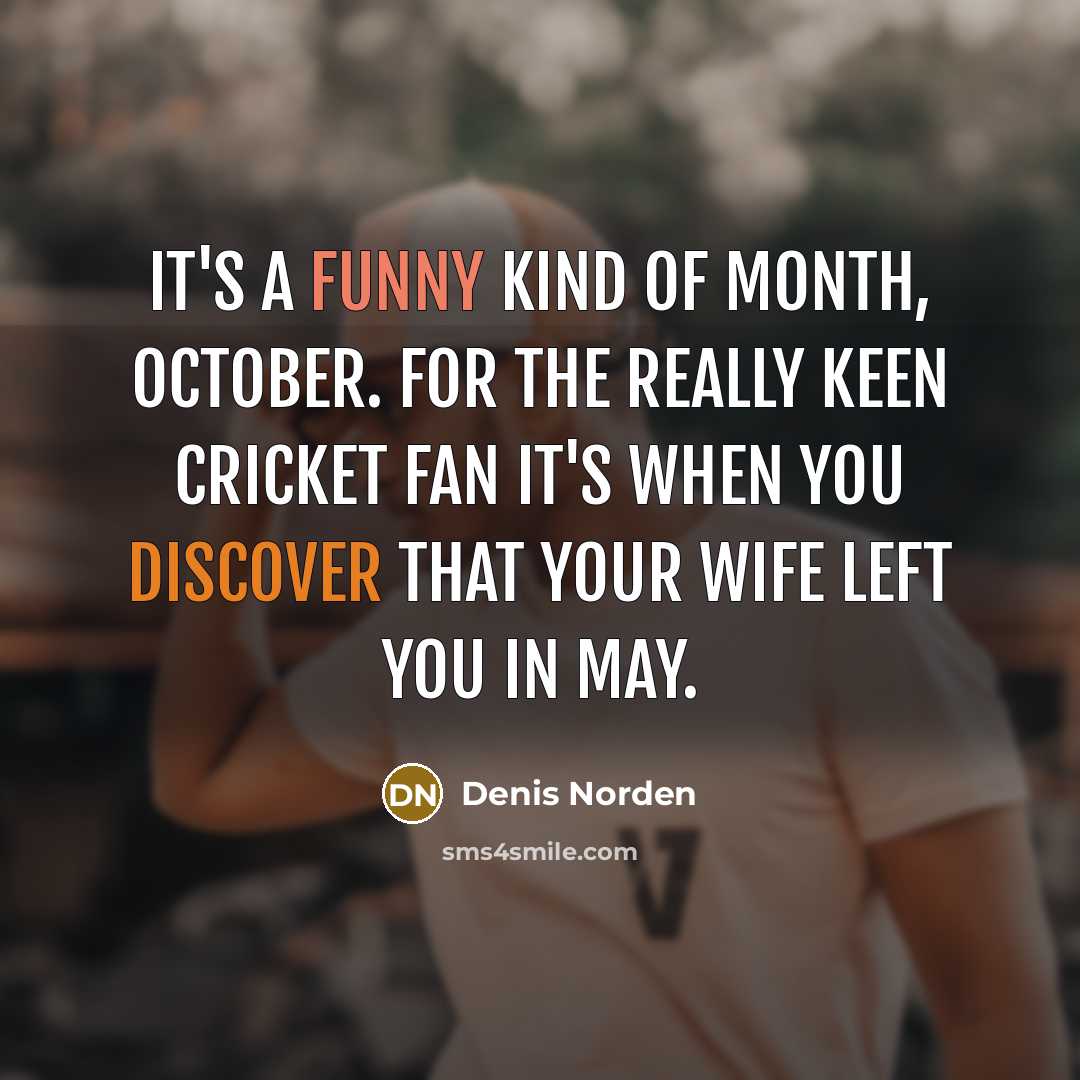 “It's a funny kind of month, October. For the really…” quote by Denis Norden