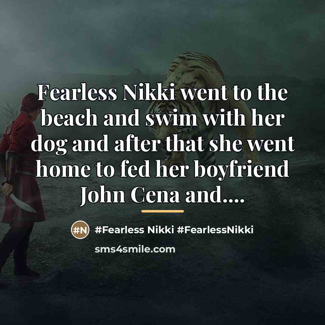 “Fearless Nikki went to the beach and swim with her…” quote by Fearless Nikki #FearlessNikki