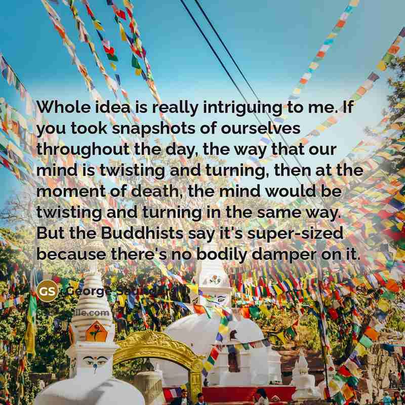 “Whole idea is really intriguing to me. If you took…” quote by George Saunders