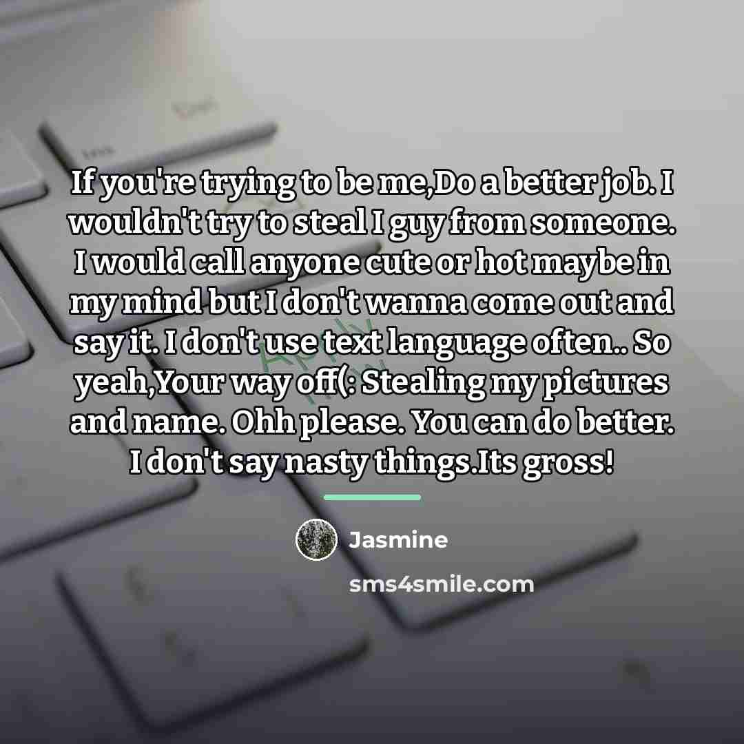 “If you're trying to be me,Do a better job. I…” quote by Jasmine