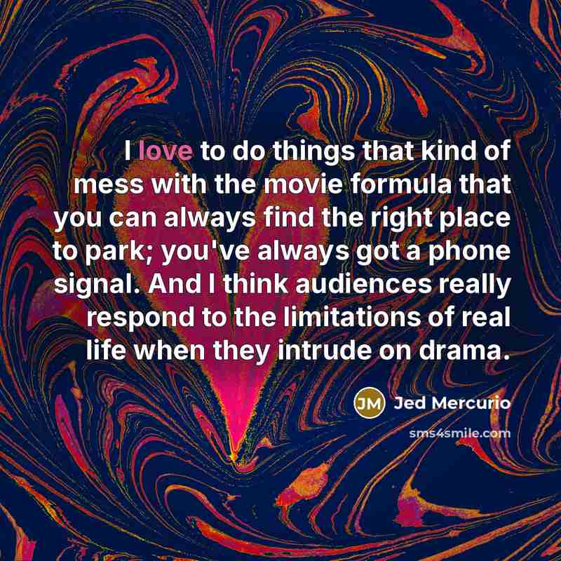 “I love to do things that kind of mess with…” quote by Jed Mercurio