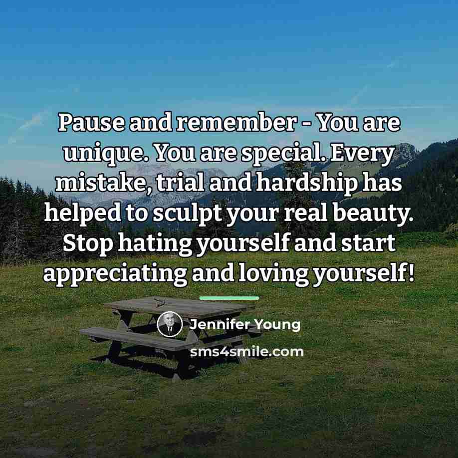 “Pause and remember - You are unique. You are special.…” quote by Jennifer Young