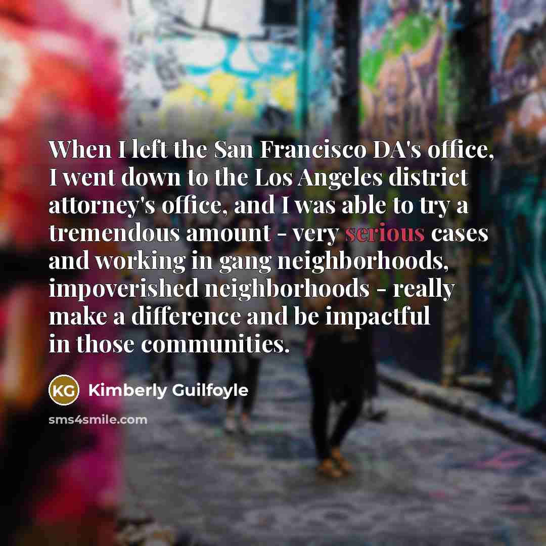 “When I left the San Francisco DA's office, I went…” quote by Kimberly Guilfoyle