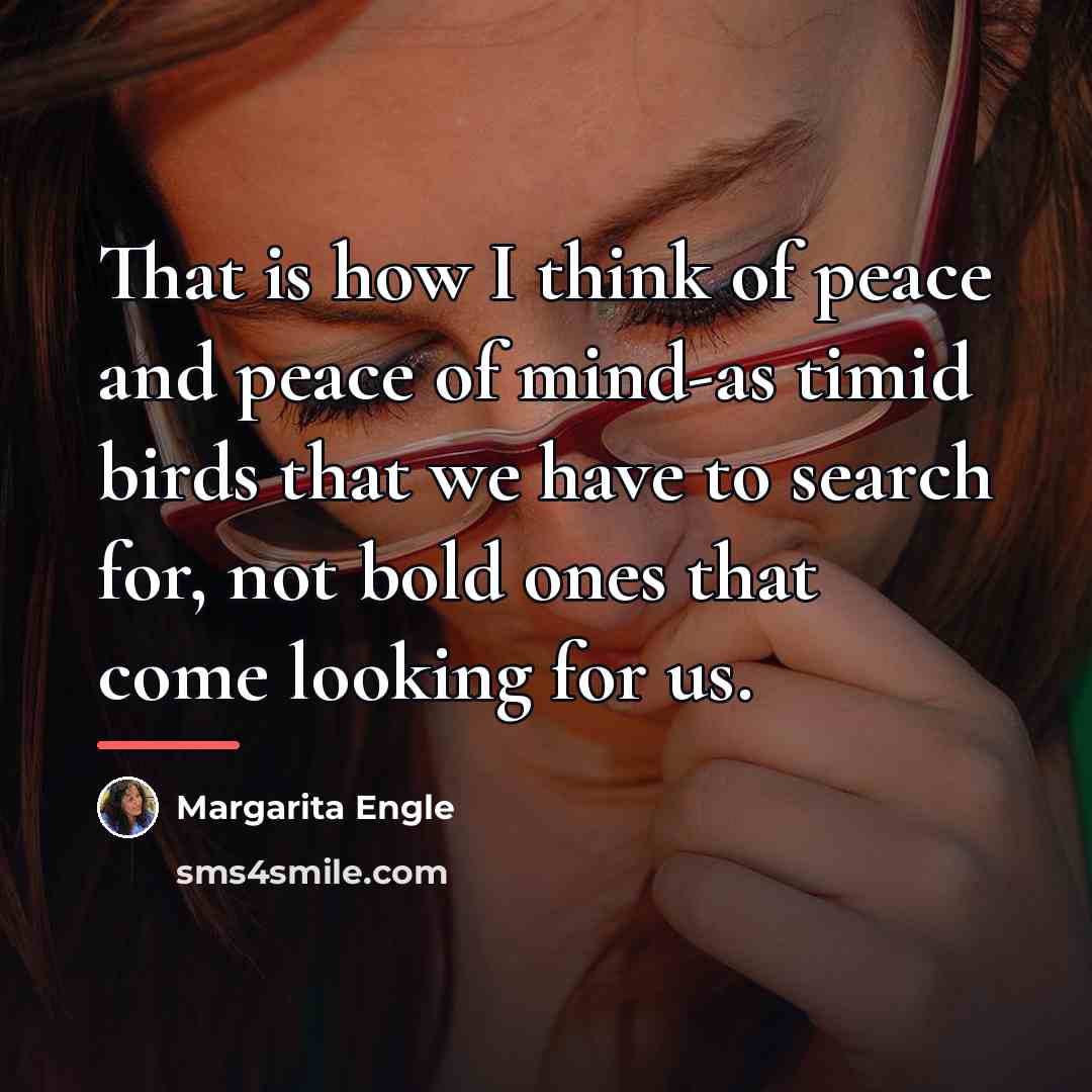 “That is how I think of peace and peace of…” quote by Margarita Engle