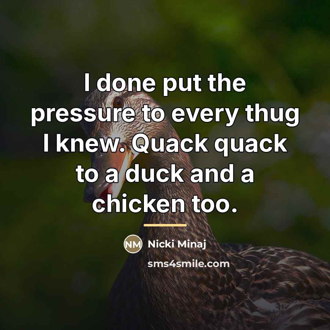 “I done put the pressure to every thug I knew.…” quote by Nicki Minaj