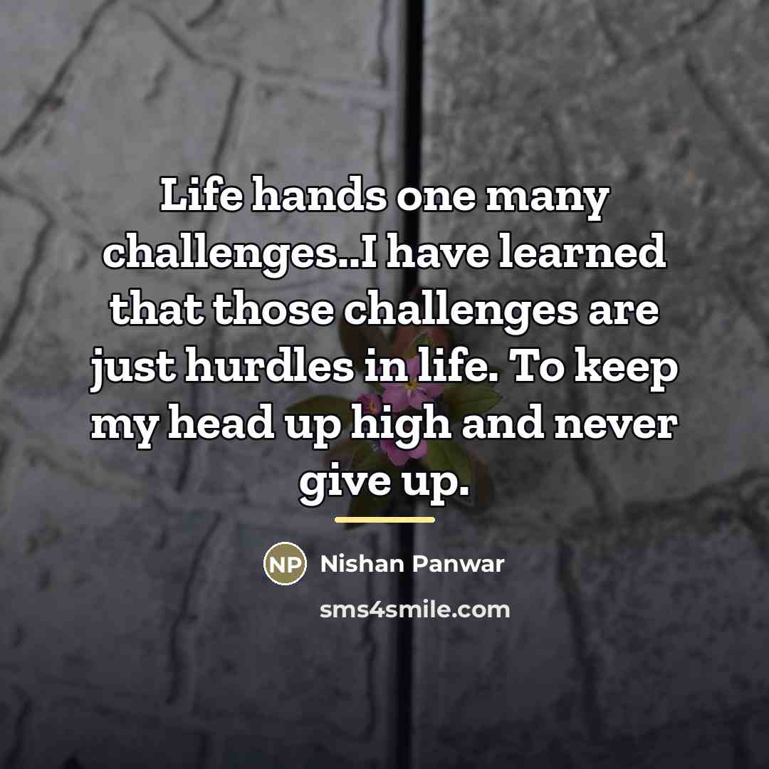 “Life hands one many challenges..I have learned that those challenges…” quote by Nishan Panwar
