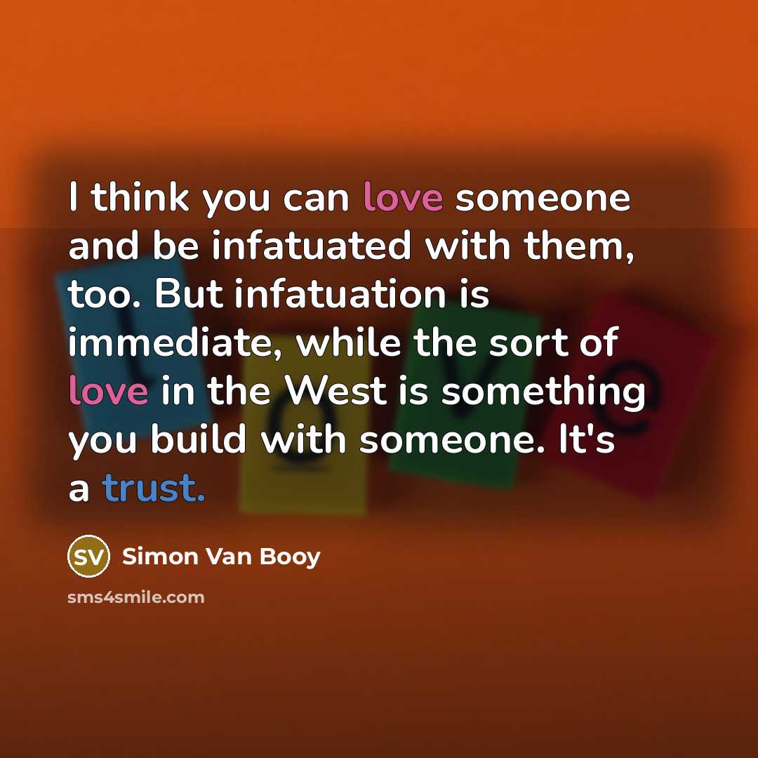 “I think you can love someone and be infatuated with…” quote by Simon Van Booy