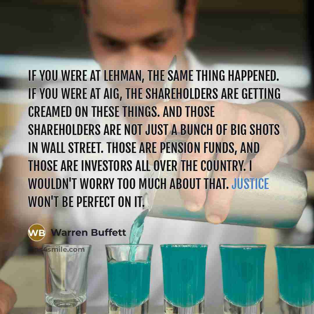 “If you were at Lehman, the same thing happened. If…” quote by Warren Buffett