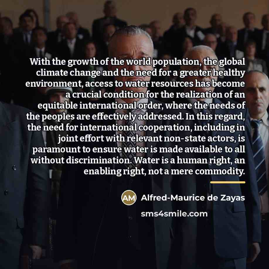 “With the growth of the world population, the global climate…” quote by Alfred-Maurice de Zayas