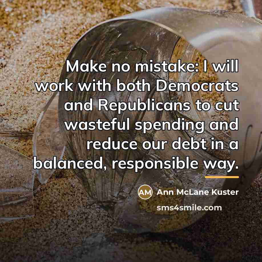 “Make no mistake: I will work with both Democrats and…” quote by Ann McLane Kuster