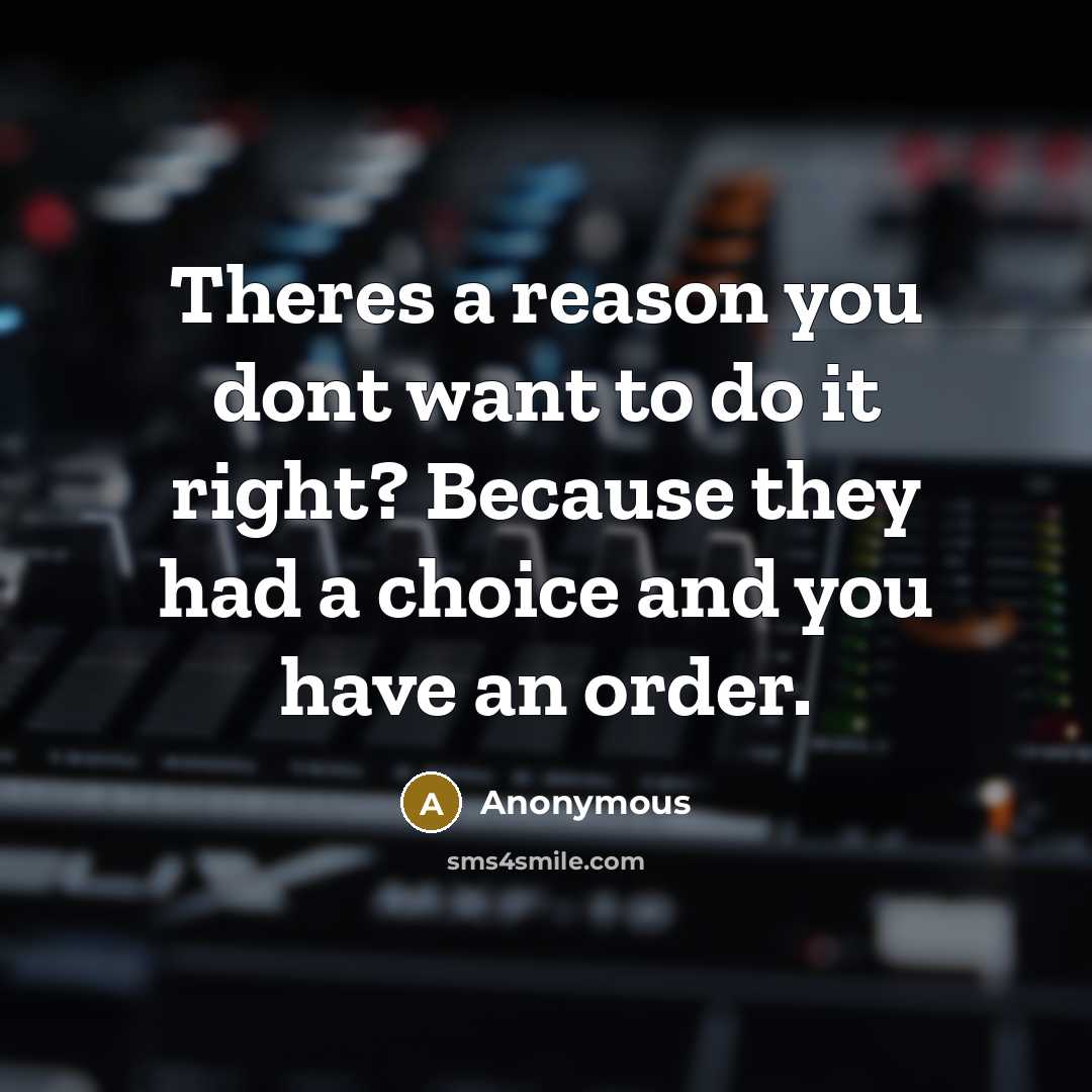 “Theres a reason you dont want to do it right?…” quote by Anonymous