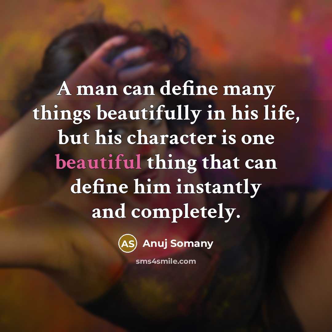 “A man can define many things beautifully in his life,…” quote by Anuj Somany