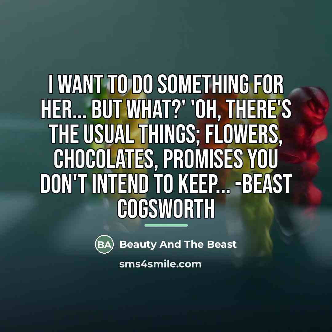 “I want to do something for her... but what?' 'Oh,…” quote by Beauty And The Beast